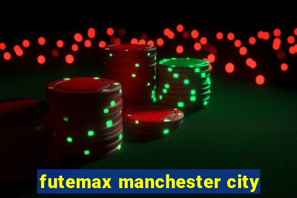 futemax manchester city